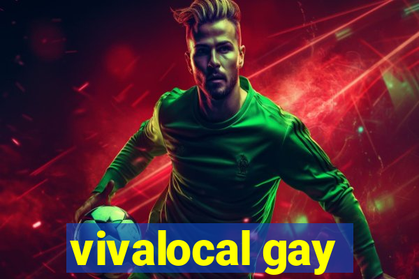 vivalocal gay